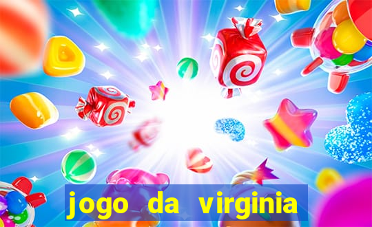 jogo da virginia que da dinheiro